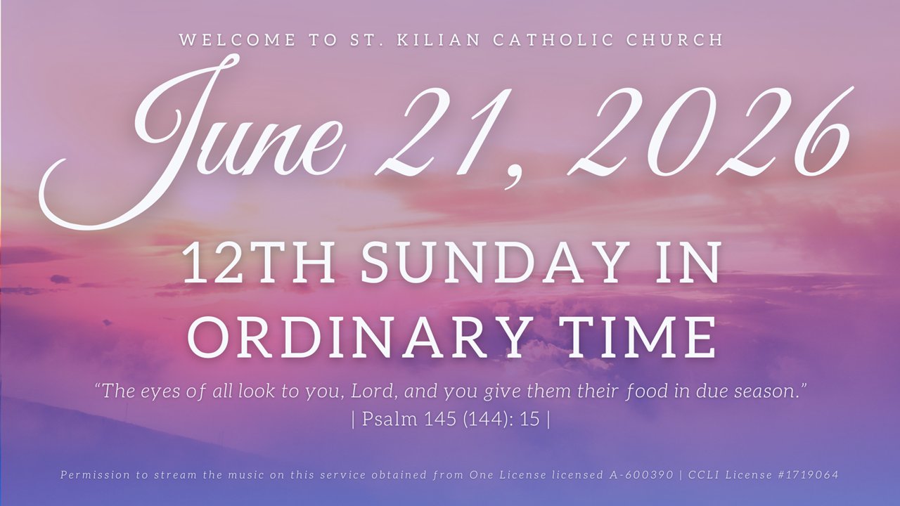Title slide: Welcome to St. Kilian Catholic Church, June 21, 2026, 12th Sunday in Ordinary Time