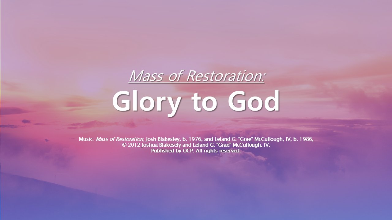 Gloria title slide: Mass of Restoration, Glory to God